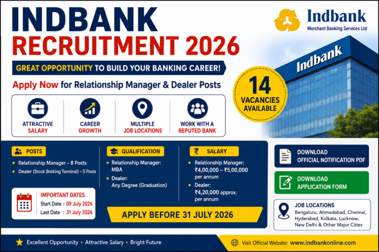 Indbank Recruitment 2026 infographic showing 14 Relationship Manager and Dealer vacancies, eligibility, salary, job locations, and application deadline of 31 July 2026.Indbank Recruitment 2026 infographic showing 14 Relationship Manager and Dealer vacancies, eligibility, salary, job locations, and application deadline of 31 July 2026.